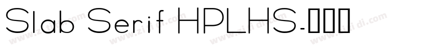Slab Serif HPLHS字体转换